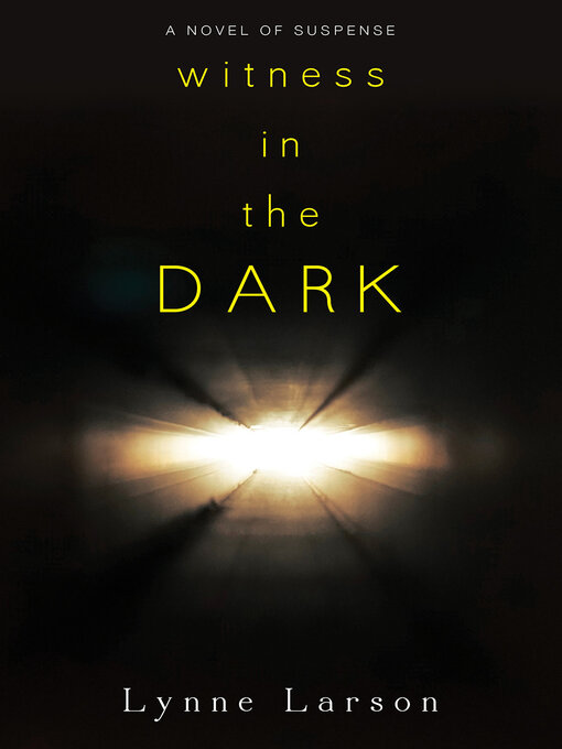Title details for Witness in the Dark by Lynne Larson - Available
